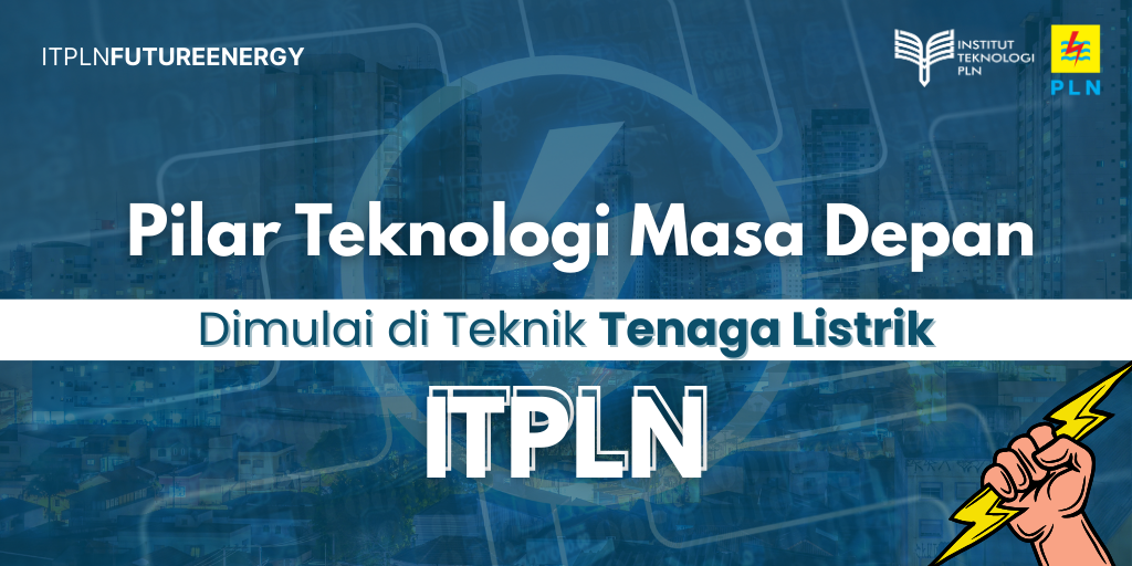 pilar-teknologi-listrik-di-masa-depan-hanya-di-itpln