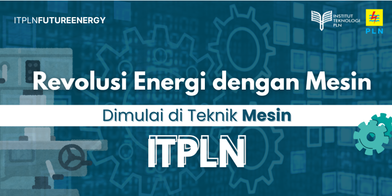 revolusi-energi-dengan-teknik-mesin-itpln