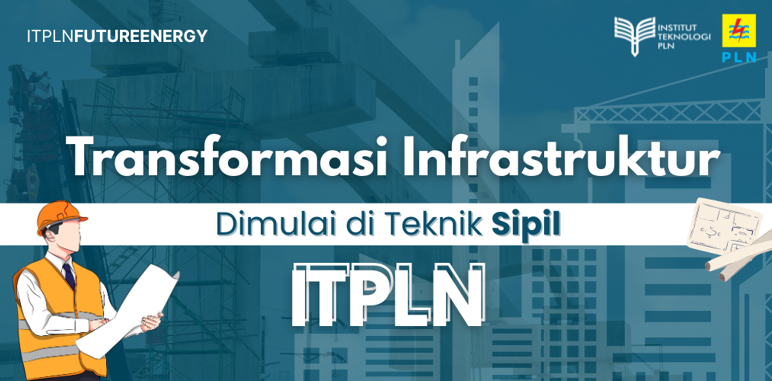 masa-depan-transformasi-infrastruktur-dimulai-di-teknik-sipil-itpn