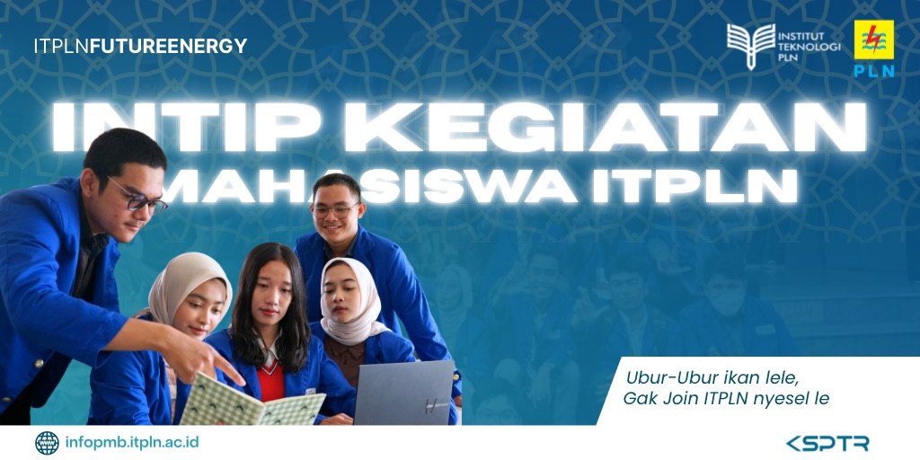 Bukan Cuma Kuliah, Ini Aktivitas Mahasiswa ITPLN yang Bikin Kamu Makin Eksis!